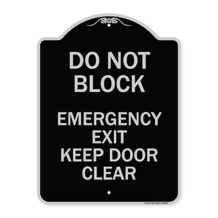 Signmission Do Not Block Emergency Exit Door Keep Clear Heavy-Gauge Aluminum Sign, 18" L, 24" H, BS-1824-24154 A-DES-BS-1824-24154